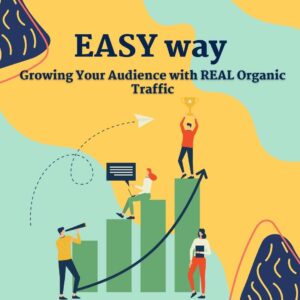 Growing Your Audience with REAL Organic Traffic