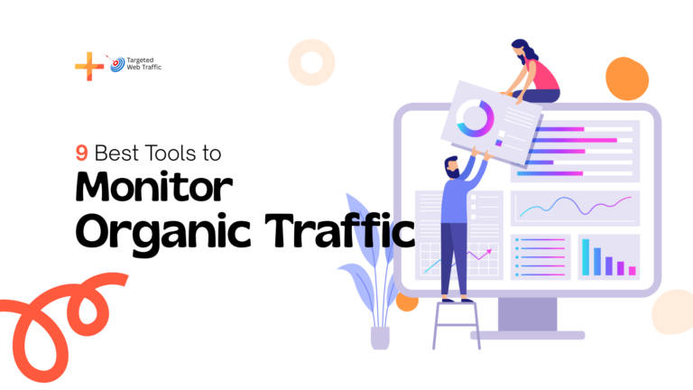 9 Best Tools to Monitor Organic Traffic (And What Actually Moves It)
