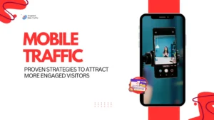 Mobile Website Traffic Proven Strategies to Attract More Engaged Visitors