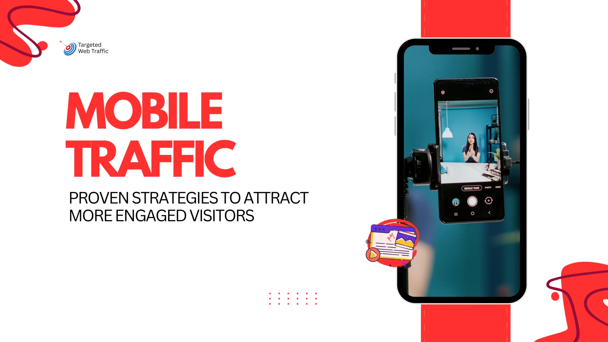Mobile Website Traffic Proven Strategies to Attract More Engaged Visitors